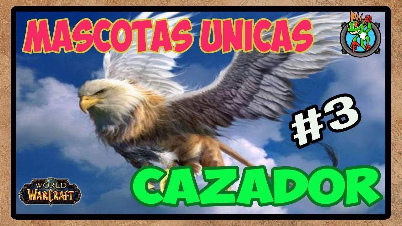 Mascotas UNICAS Cazador #3 | World of Warcraft
