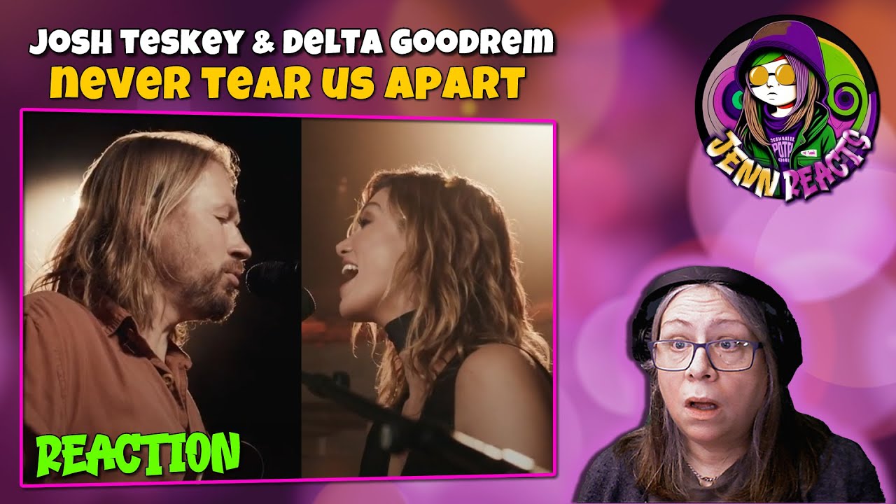 Джош Тески и Дельта Гудрем — Never Tear Us Apart (INXS) — Реакция