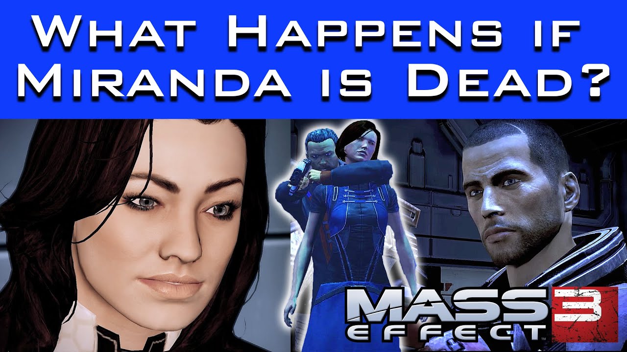 Mass Effect 3 - What Happens If Miranda Died in ME2?