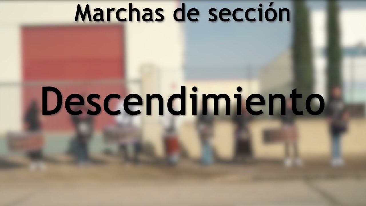 Marcha de la Sección de Instrumentos - Descendimiento