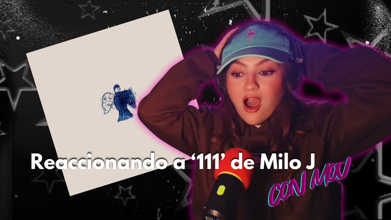 Reaccionando por primera vez a '111' el album de Milo J con Mou
