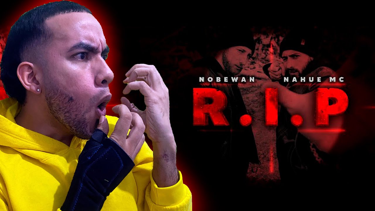 REACCION | NahueMC, Nobewan | R I P | LOCURAAAAAAAA💥😨