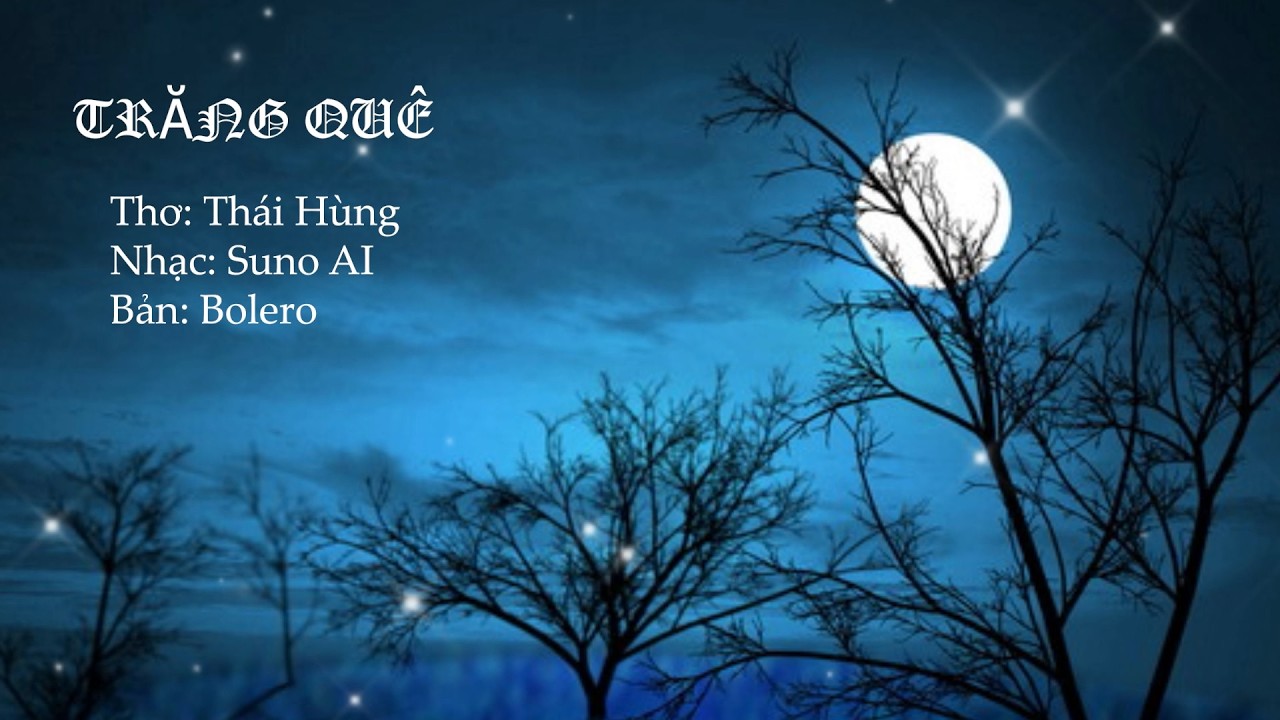 Trăng Quê. Bolero - Thơ Ca Thái Hùng