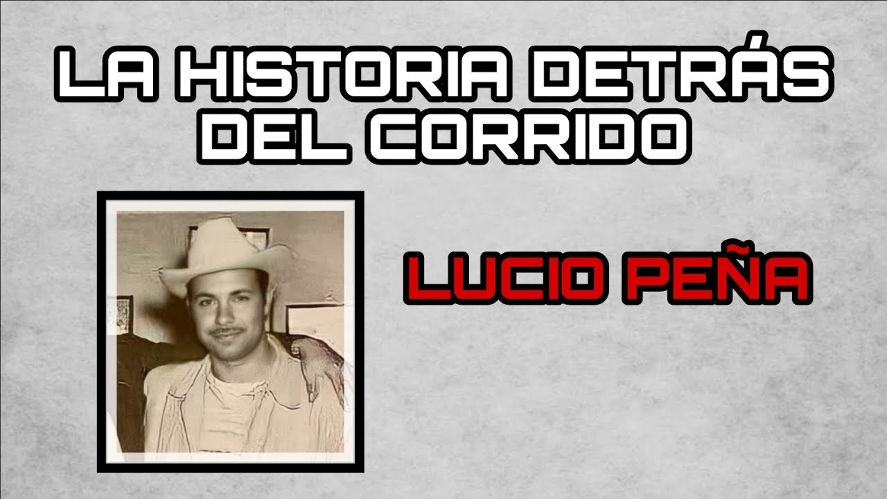Lucio Peña - La Historia Detrás del Corrido ft @Juan Amador Oficial