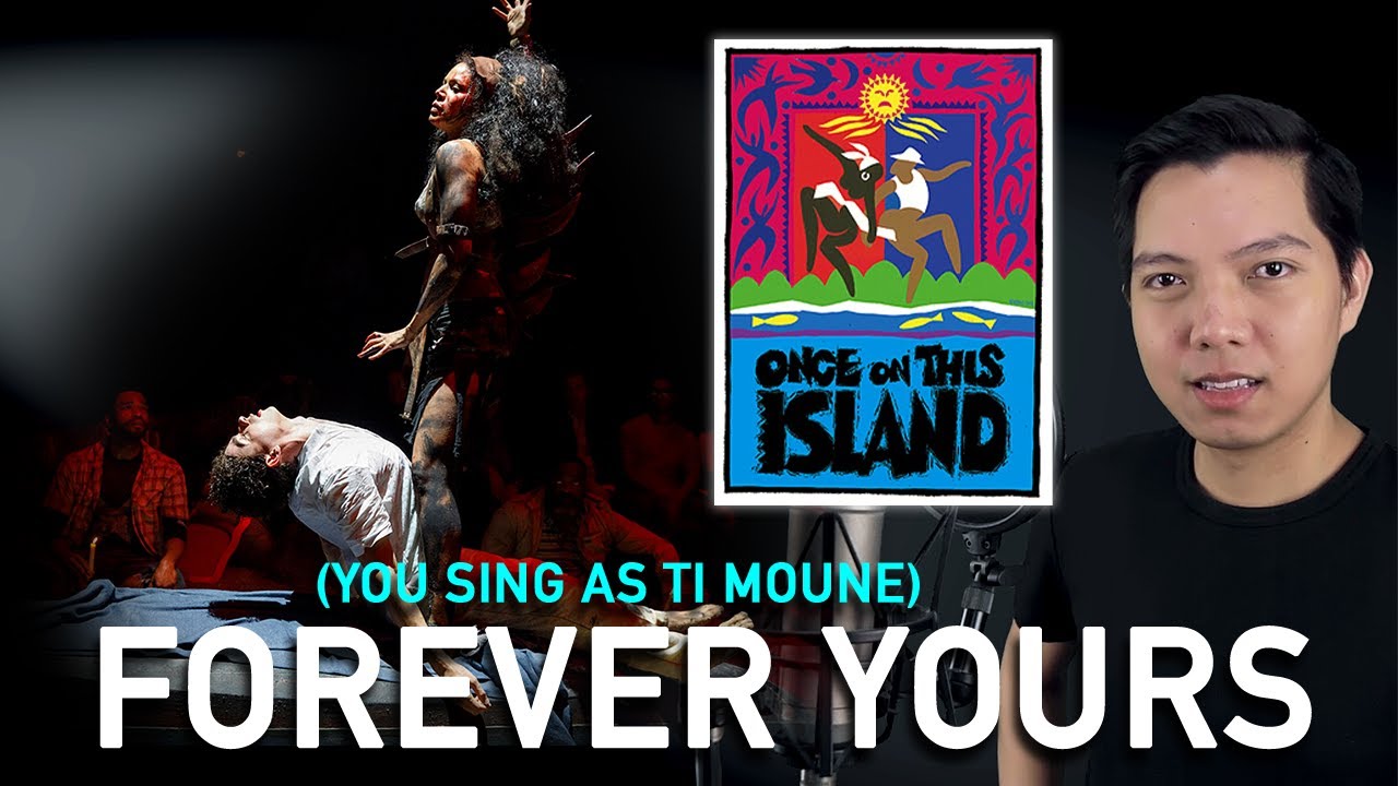 Forever Yours (Daniel/Papa Ge Part Only - Karaoke) - Once On This Island