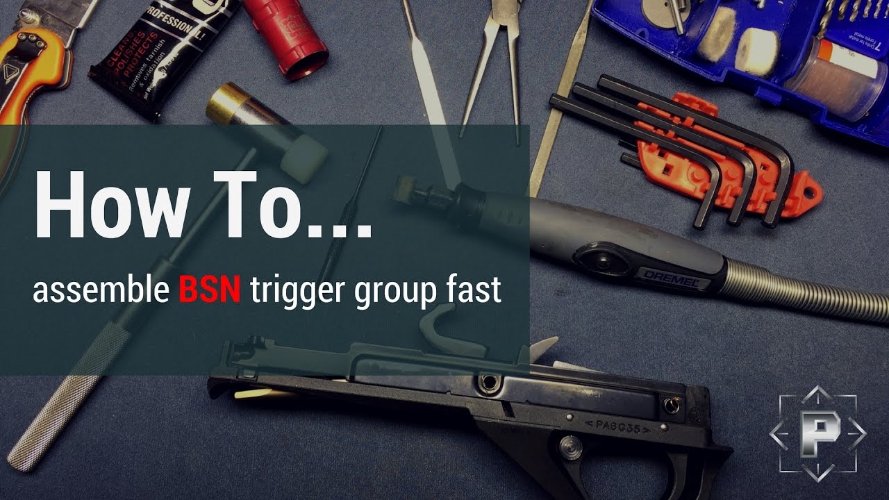 How to...  fast assemling of BSN trigger assembly