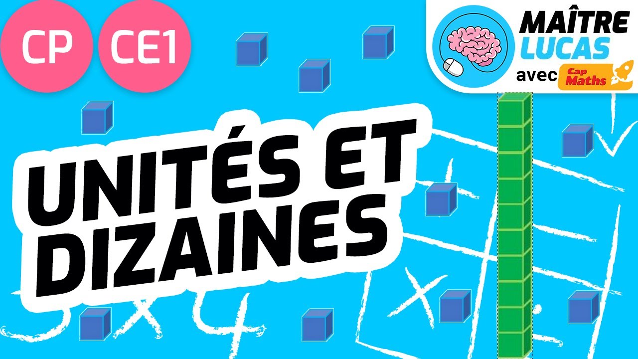 Les unités et les dizaines CP - CE1 - Cycle 2 - Maths - Numération