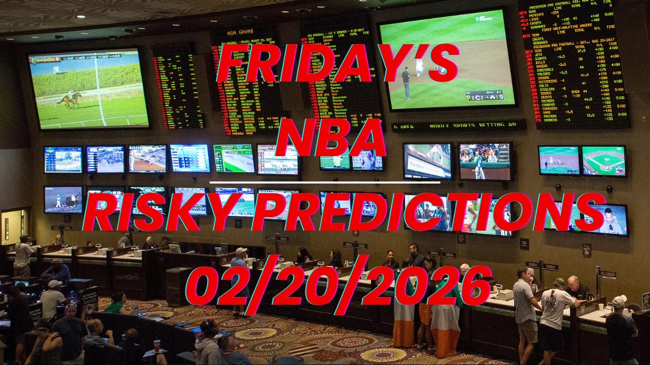 NBA Risky Predictions 02/20/2026