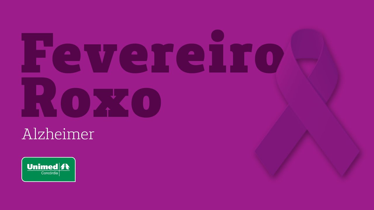 Fevereiro Roxo - Mês de Conscientização sobre o Alzheimer