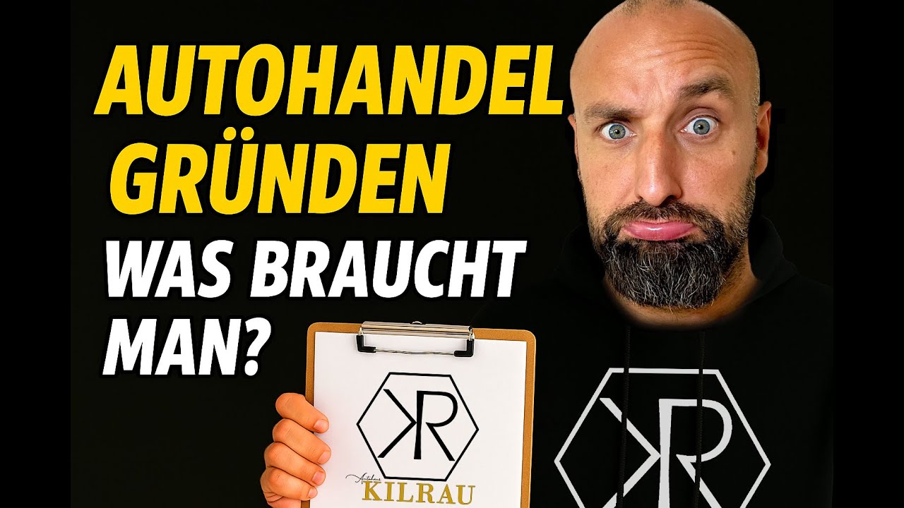 Autohandel er&ouml;ffnen &ndash; Die wahren Startkosten: Was du wirklich brauchst! Autohaus Kilrau Autoh&auml;ndler