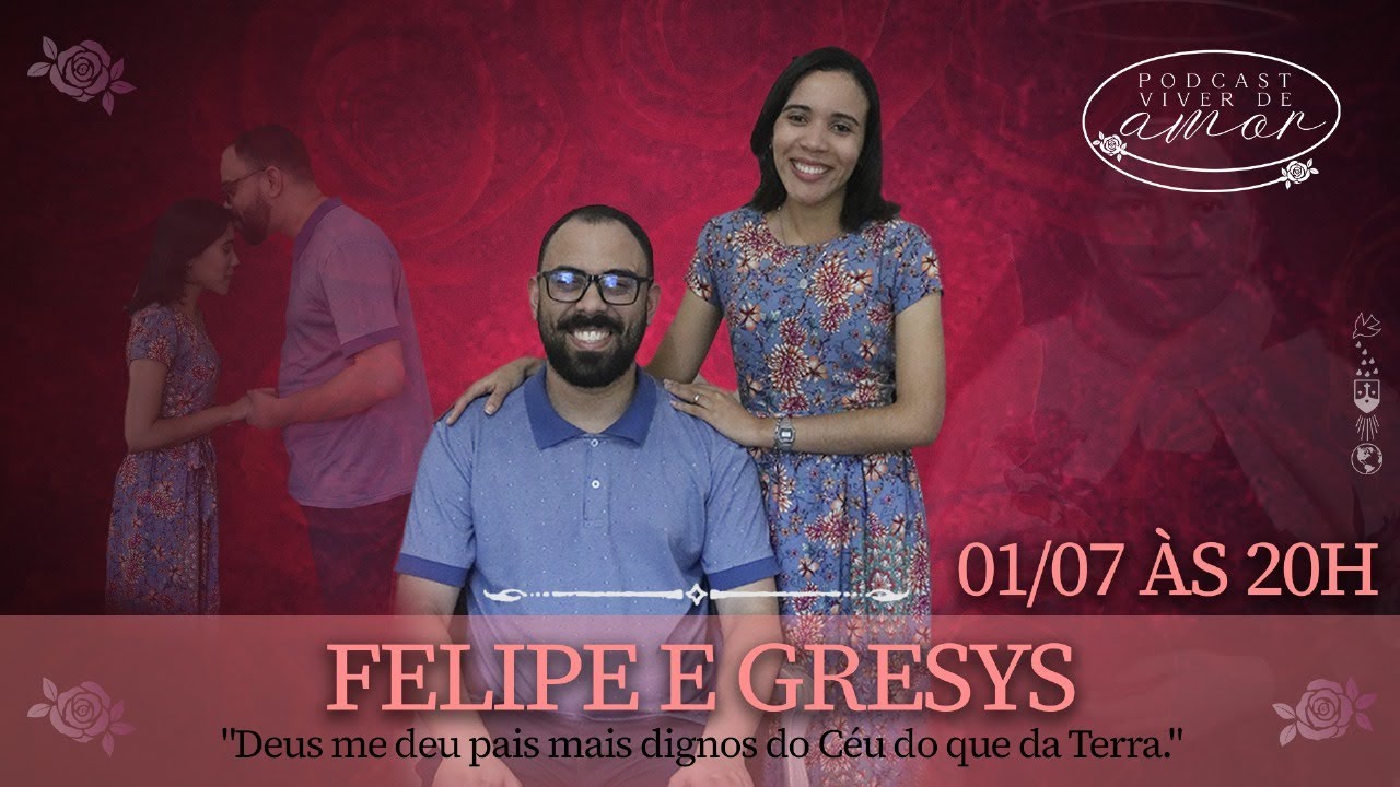 Viver de Amor PodCast #002 - Felipe e Gresys