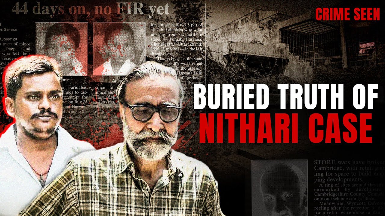 India&rsquo;s Most Chilling Case? How the Nithari Accused Escaped Conviction ft. Ankit | Crime Seen