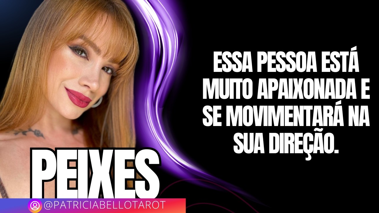 Peixes | Essa pessoa está muito apaixonada e se movimentará na sua direção.