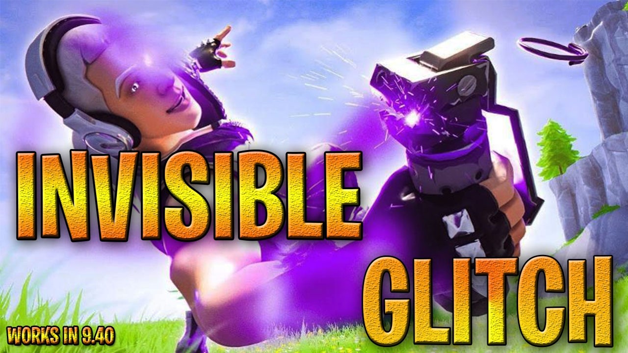 INVISIBLE GLITCH IT FORTNITE WORKS 9 40 (July 16, 2019)