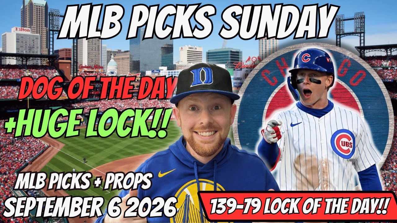 MLB Picks Today Sunday 9/6/2026 | Free MLB Best Bets, Player Props, and Predictions