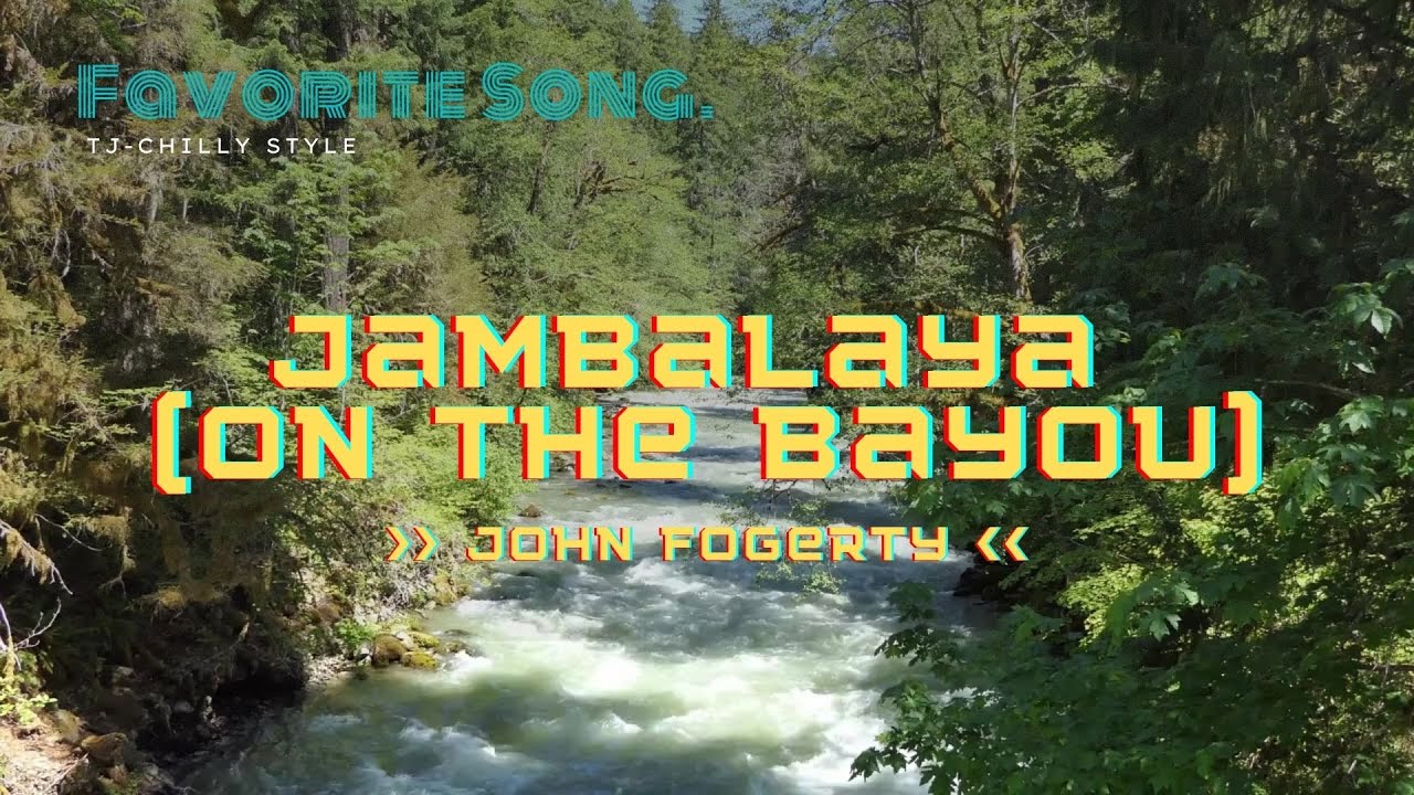 Jambalaya (On The Bayou) - John Fogerty