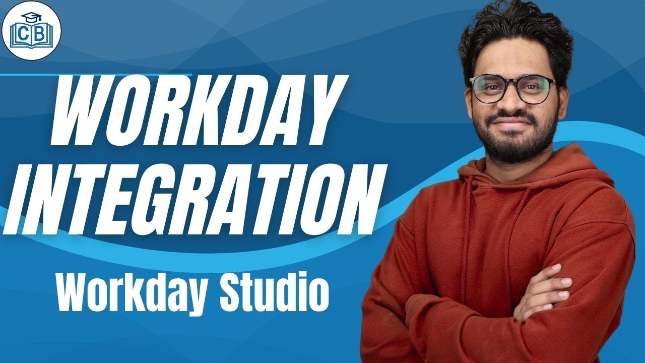Integrations in Workday Studio | Workday Integration Online Training | CyberBrainer