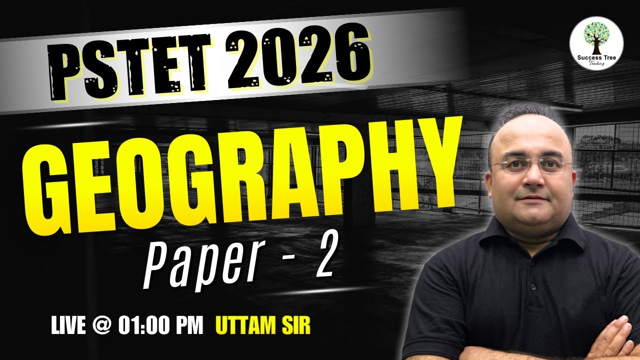 PSTET 2026 | Geography | Paper 2 | PSTET Preparation | Success Tree Teaching