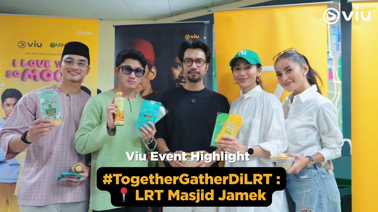 [Viu Event Highlight] #TogetherGatherDiLRT Lokasi Kedua : LRT Masjid Jamek