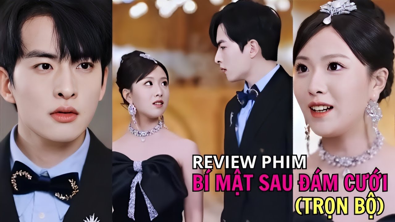 Review phim: BÍ MẬT SAU ĐÁM CƯỚI (Trọn bộ) | Cô gái giả liệt 3 năm để thử lòng chồng sắp cưới