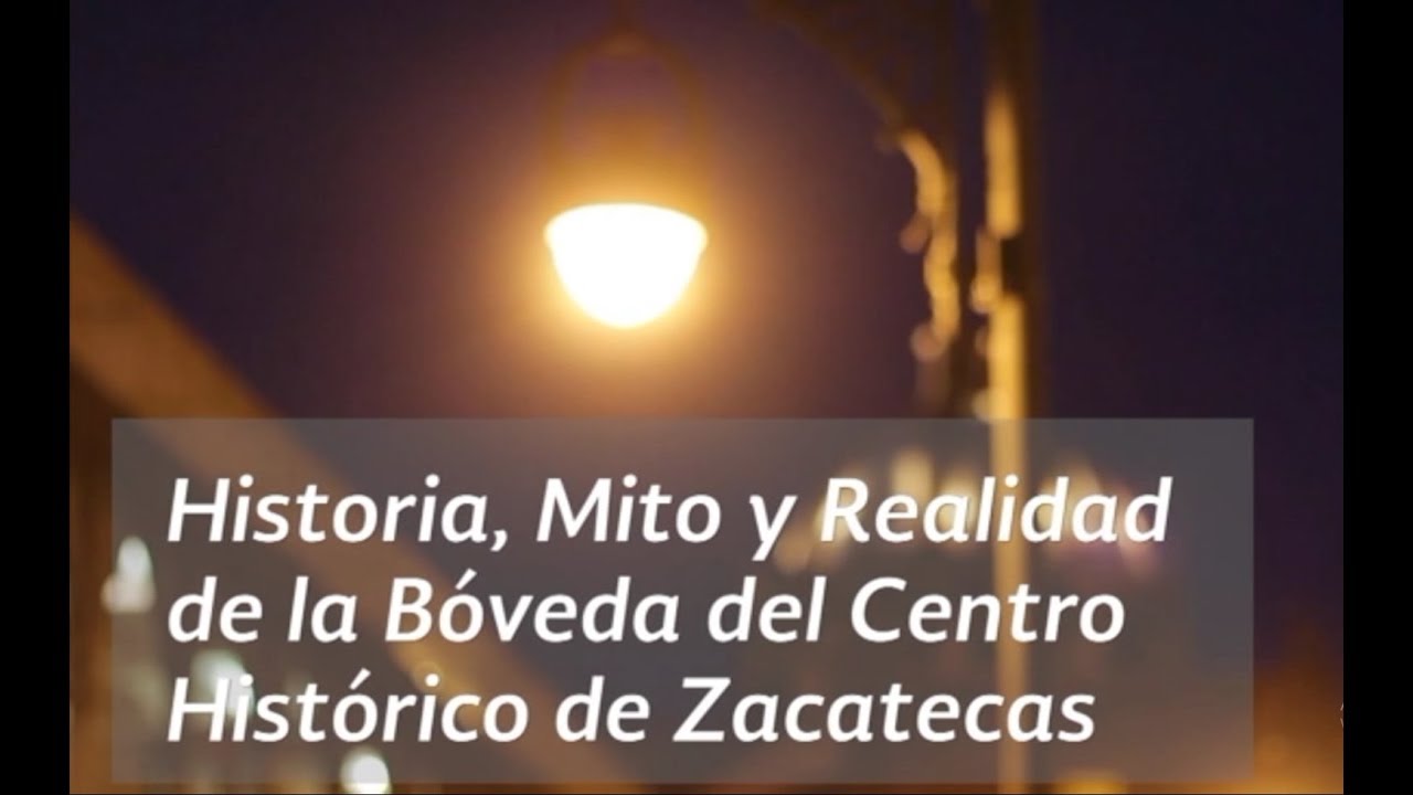 Bóveda de Zacatecas: historia, mitos y realidad