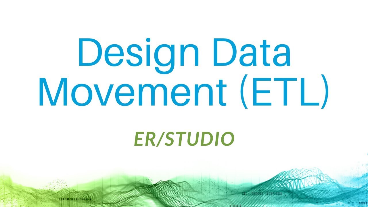Design Data Movement (ETL) with ER/Studio Data Architect