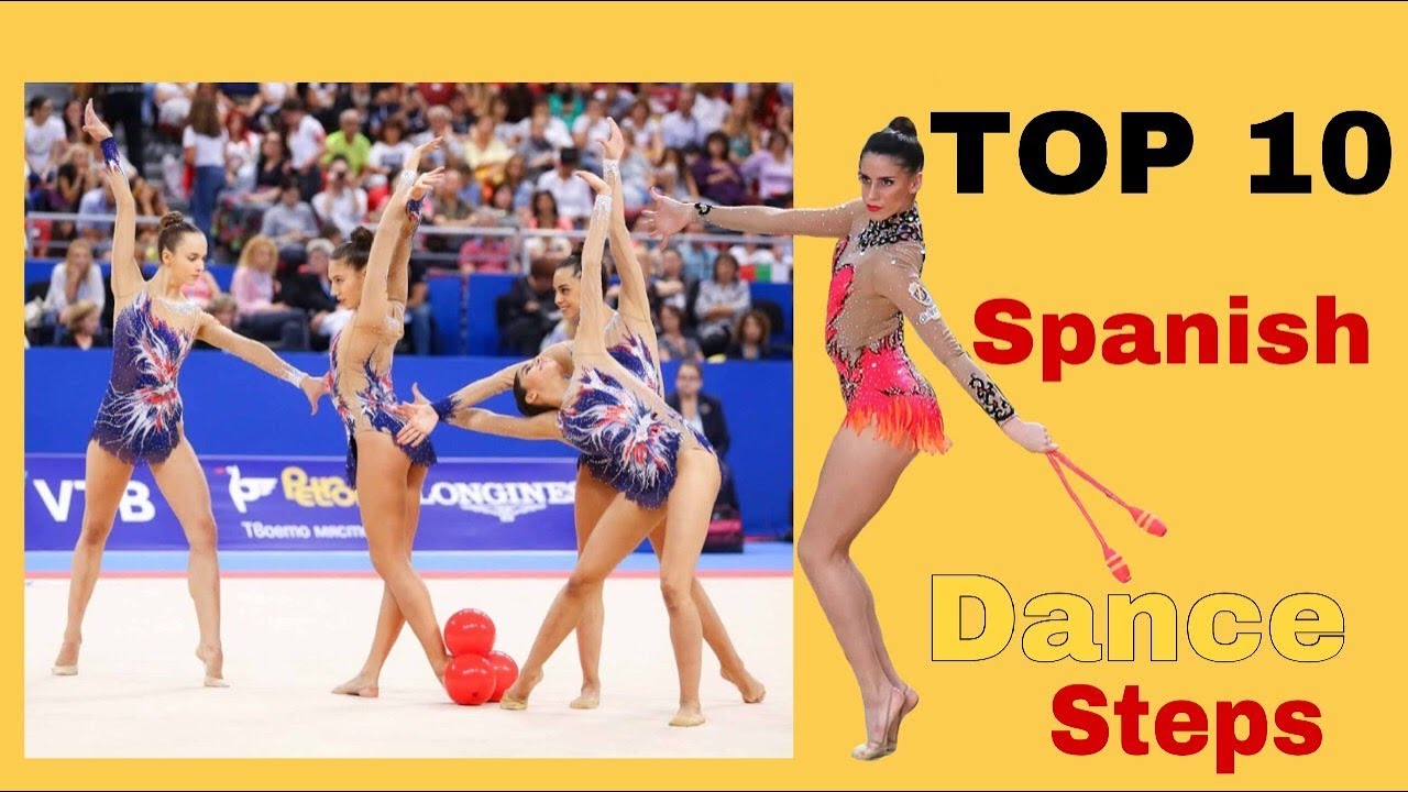 Top 10 Spanish Dance Steps - Rhythmic Gymnastics Edition