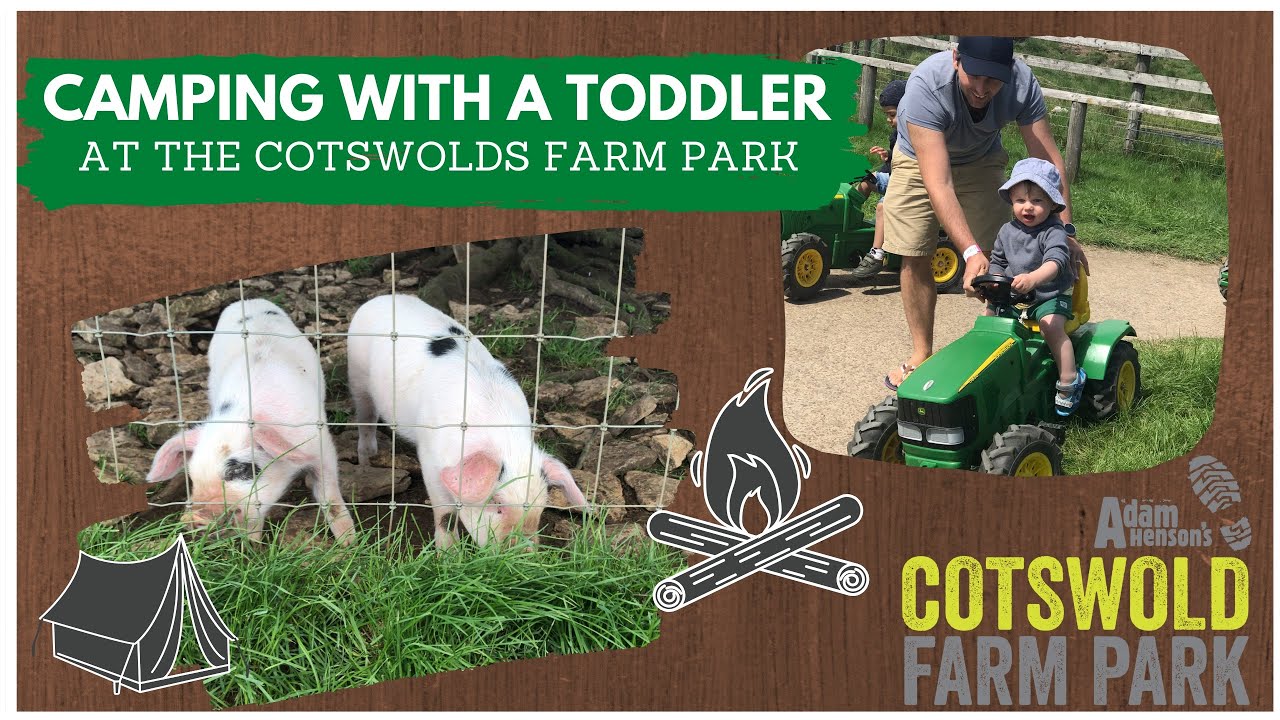 Camping With A Toddler 🏕✨ | At The Cotswolds Farm Park 🐷🐮🐔🦆
