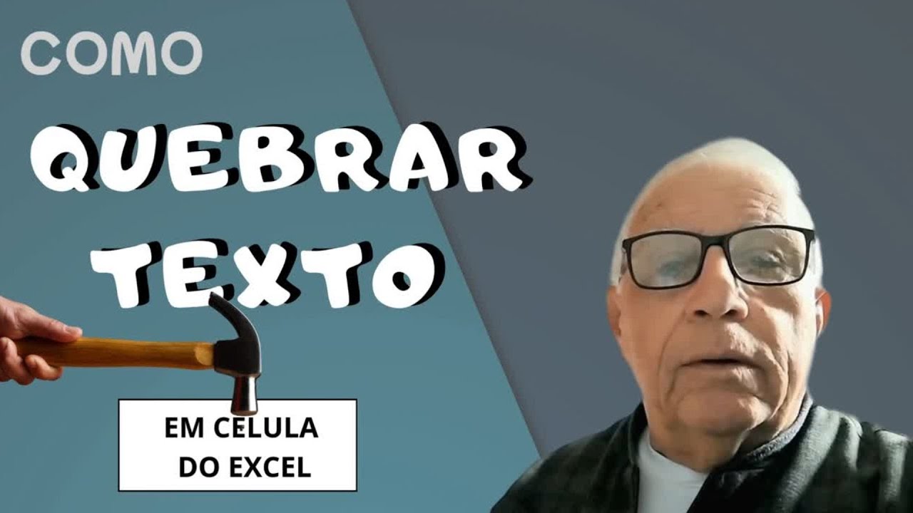 COMO QUEBRAR TEXTO EM CÉLULA DO EXCEL