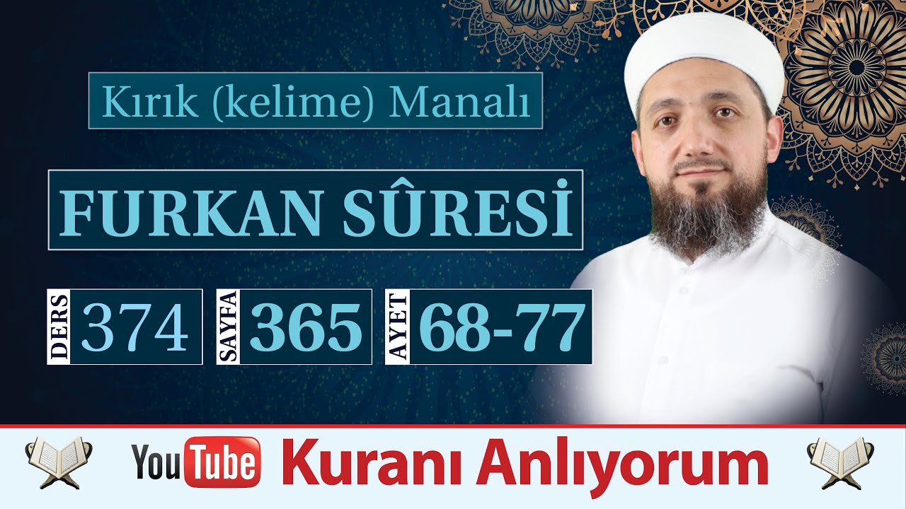(374) Kırık Manalı Furkan Sûresi 68-77 | Rahman'ın Has Kulları - 2