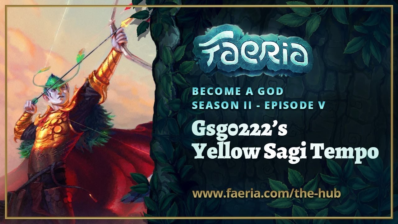 Faeria - Become A God - S02E05 - Gsg0222's Yellow Sagi Tempo