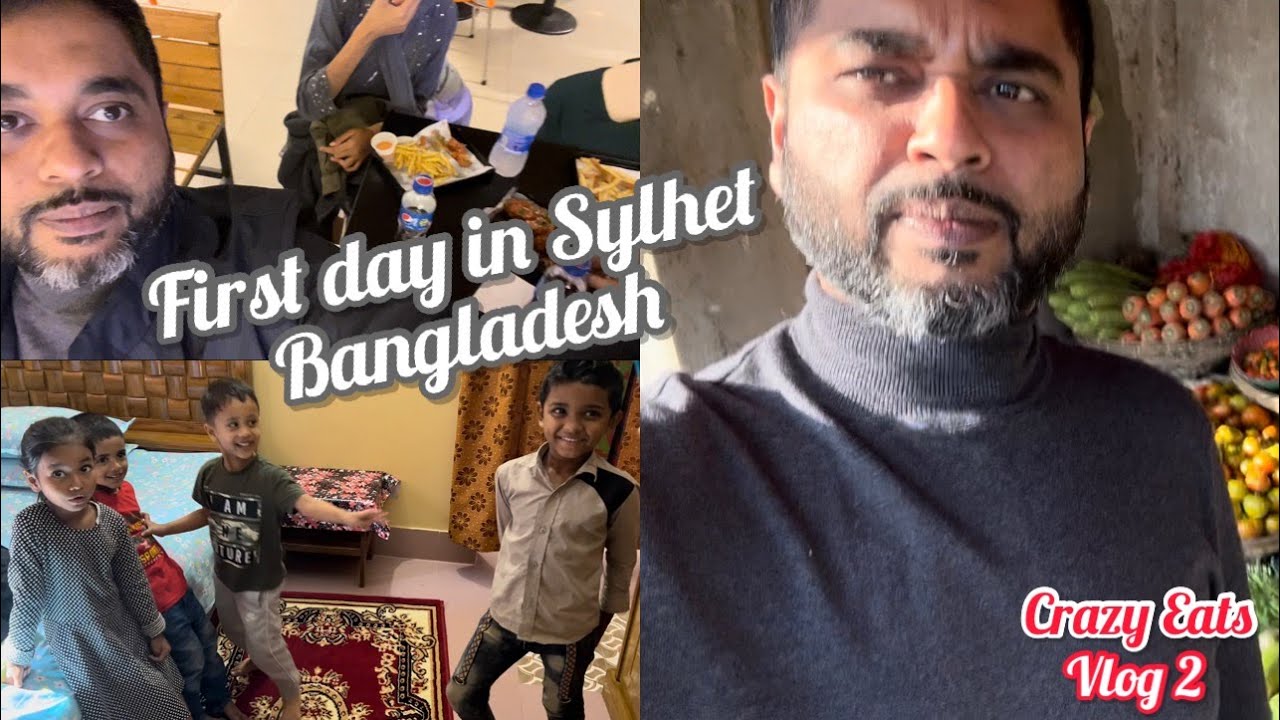VLOG 2| LONDON TO SYLHET BANGLADESH| FIRST DAY IN SYLHET| FIRST DAY SHOPPING| ZAKARIYYA & FRIENDS