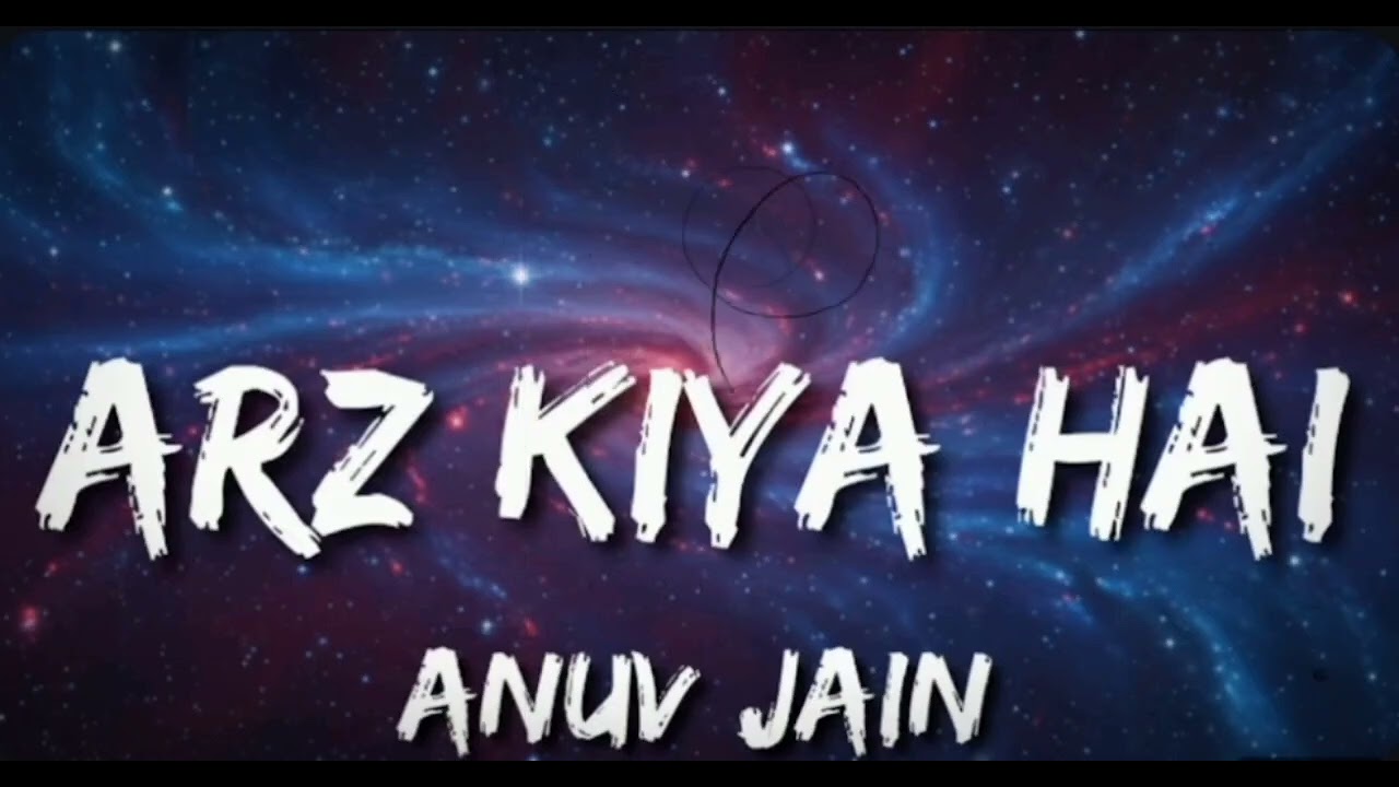 ❣️Arz Kiya Hai - Anuv Jain | Aise tu lagay ki gulaab hai , aur waise hum toh tere hi gulaam hain✨