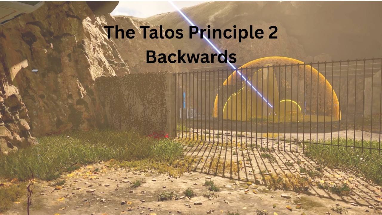 Move Forward by Solving Backwards | The Talos Principle 2