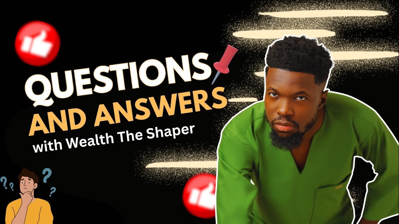 QUESTIONS AND ANSWERS WITH WEALTH THE SHAPER 