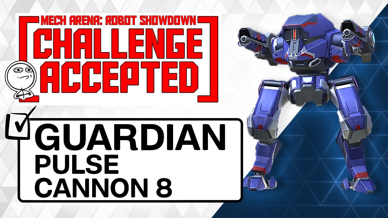 Guardian + Pulse Cannon 8 Challenge | Mech Arena: Robot Showdown