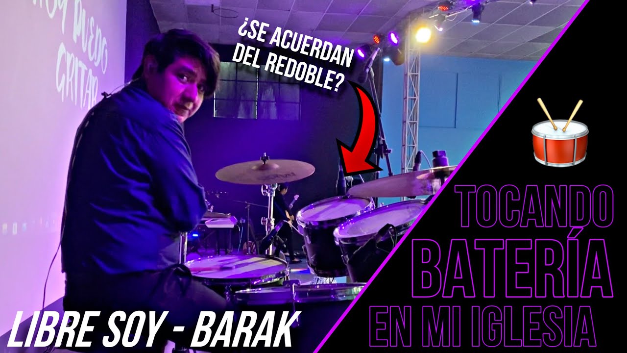 Libre Soy | BARAK | Tocando En Mi Iglesia! | 🥁🎶🎧