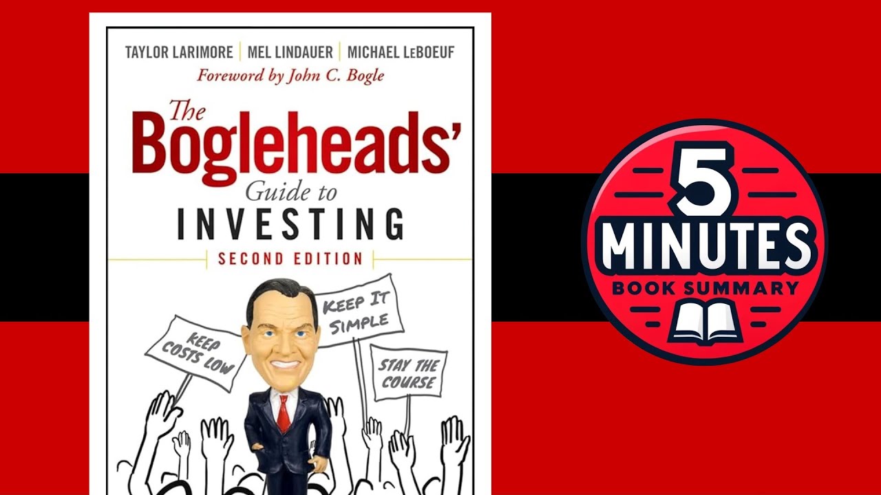 The Bogleheads' Guide to Investing by Taylor Larimore, Mel Lindauer, and Michael LeBoeuf | Summary
