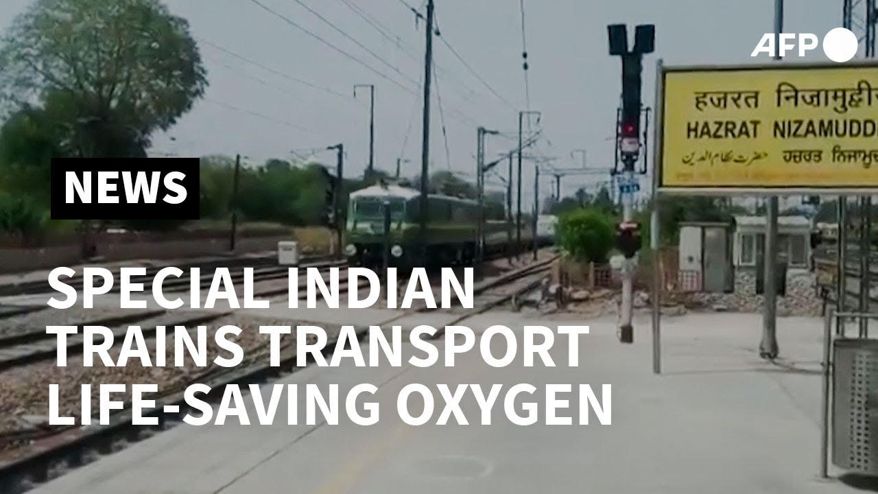 Special Indian trains transport life-saving oxygen to hard-hit states | AFP