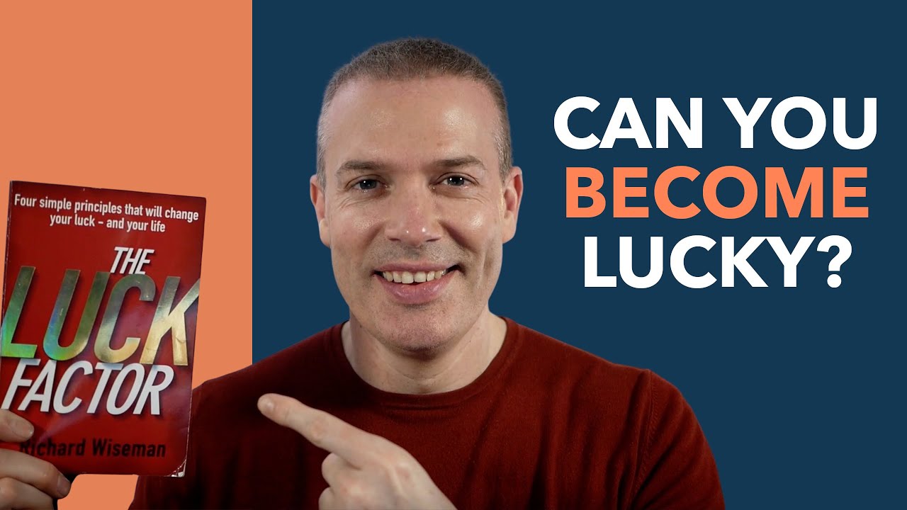 How to Be Lucky (The Luck Factor by Richard Wiseman &ndash; Book Review)