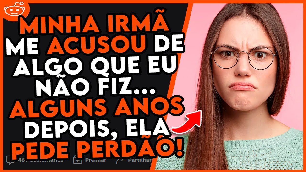 Minha IRMÃ me EXPULSOU e me acusou de ser CRIMIN0SO... Agora ela quer perdão! |Relatos do Reddit