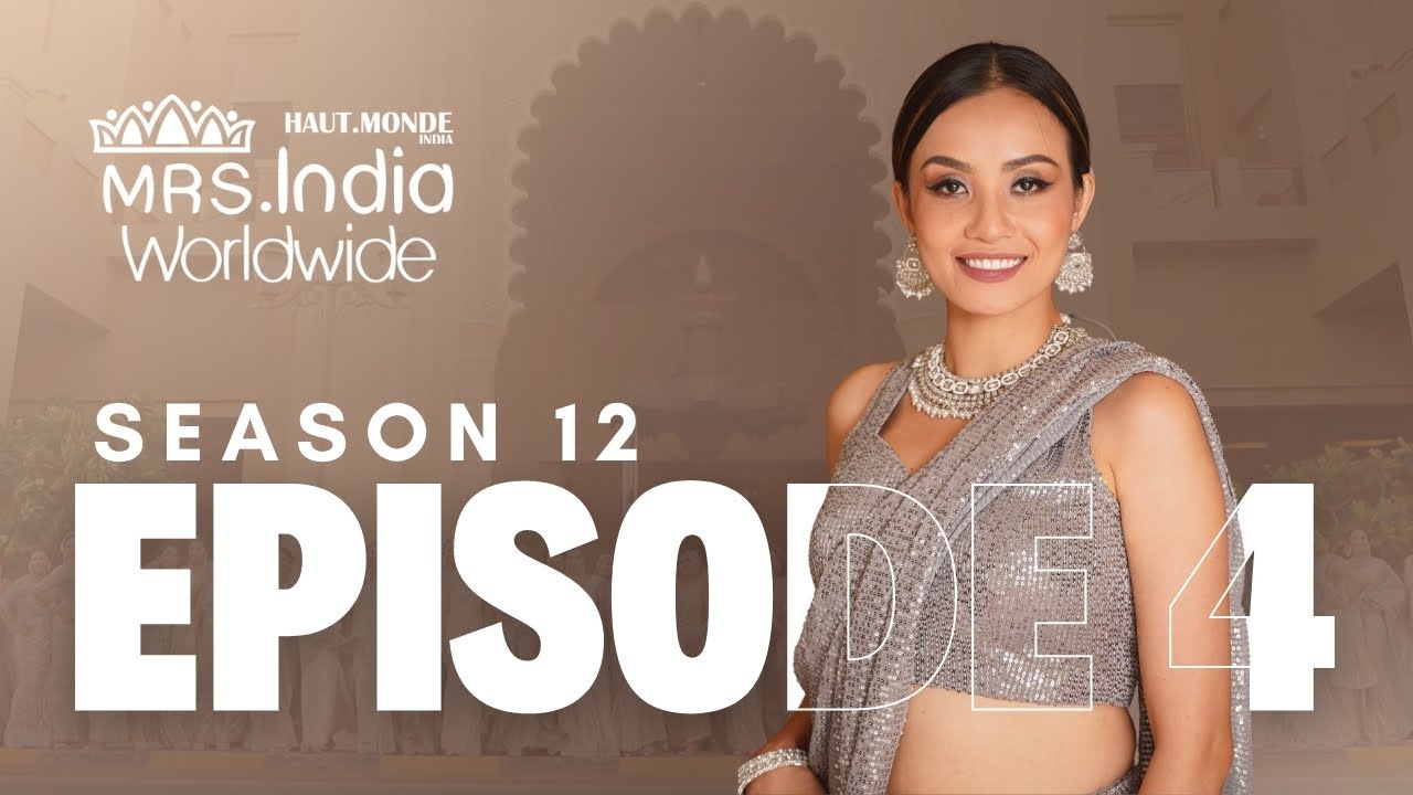 Shimmering Elegance: Haut monde Mrs India Worldwide Season 12, Episode 4 Recap