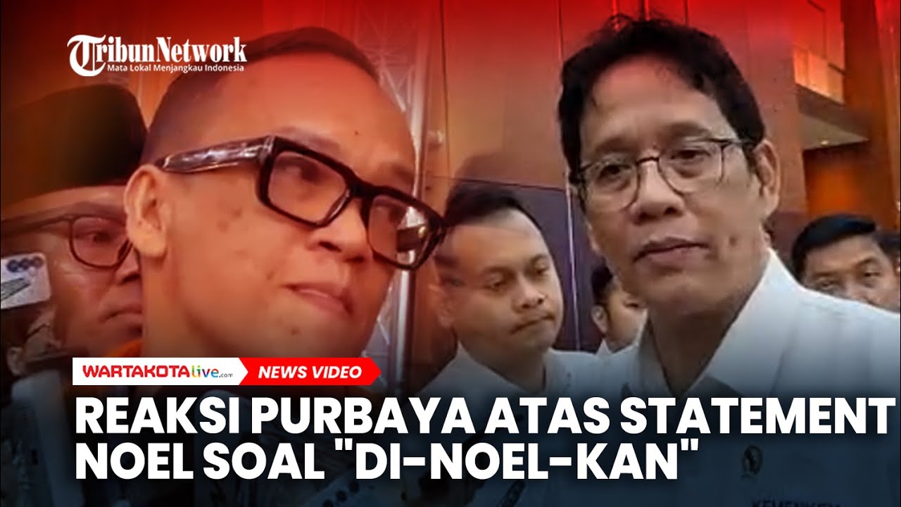 Reaksi Purbaya Atas Statement Noel Soal 