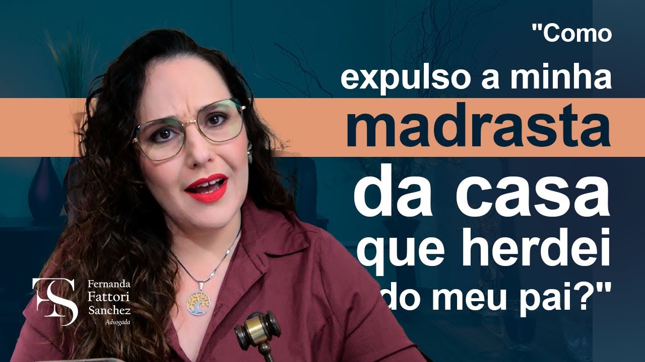 COMO EXPULSO A MINHA MADRASTA DA CASA QUE HERDEI DO MEU PAI?