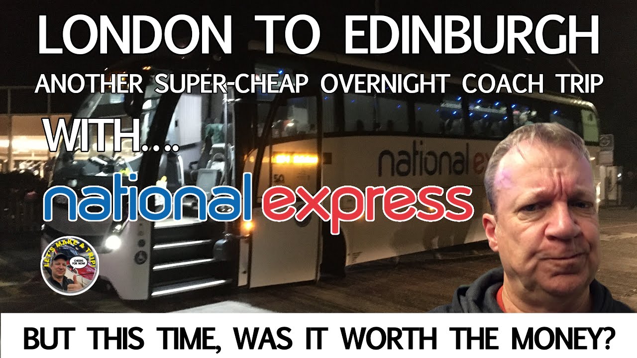 Супердешёвый ночной автобус National Express из Лондона в Эдинбург. Стоит ли оно своих денег?