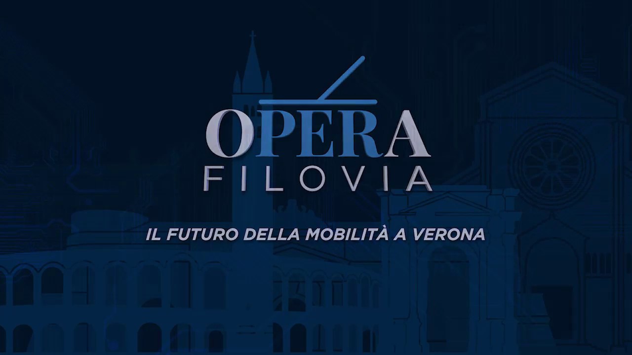 Opera Filovia: il futuro della mobilità a Verona