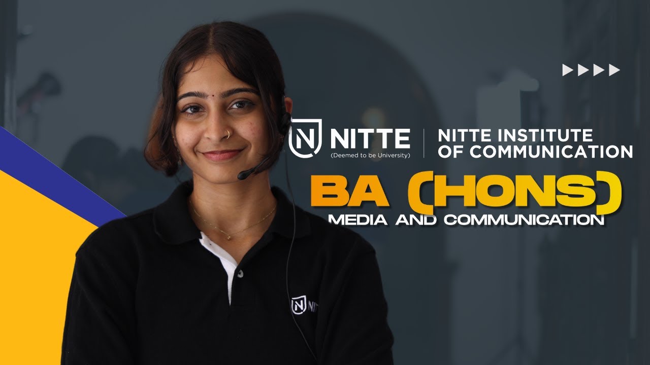 BA (Hons) Media & Communication | Nitte Institute of Communication