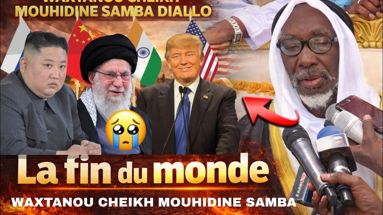 🛑ALAKHOU AKBAR😱 |WAXTANOU CHEIKH MOUHIDINE SAMBA DIALLO| LA FIN DU MONDE