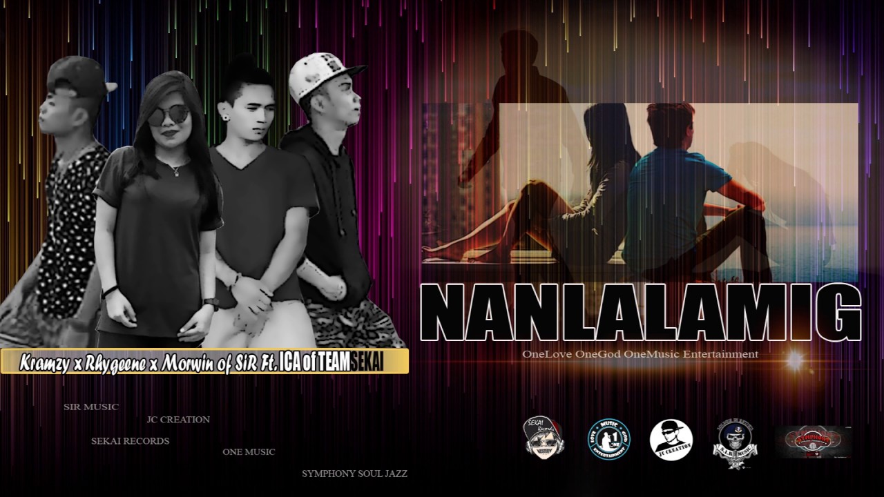 NANLALAMIG - Rhygeene x Kramzy x Morwin of SiR x Ft. ICA (SEKAIrecords & SymphonySoulJazz)
