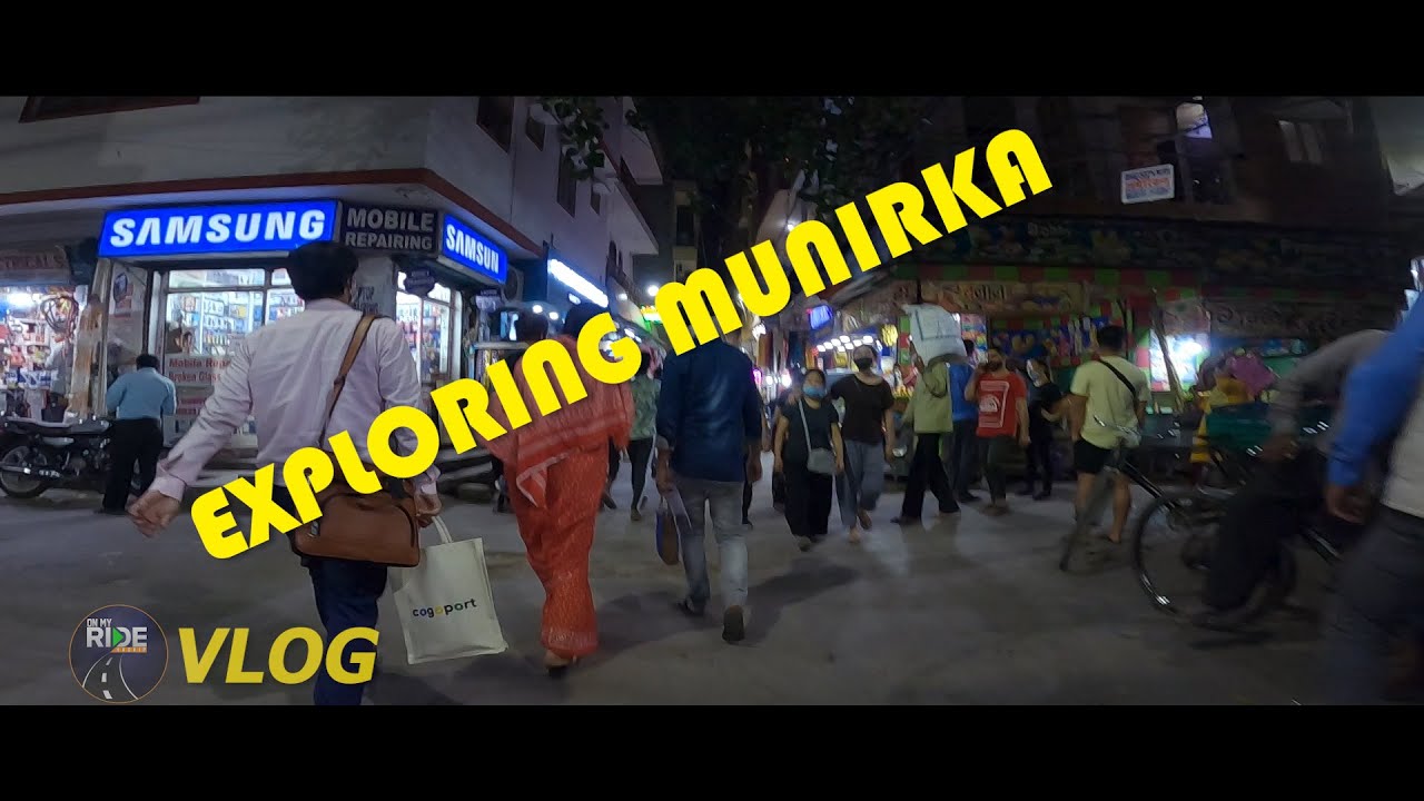 EXPLORING MUNIRKA || NIGHT LIFE